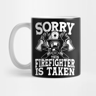 Sorry This Firefighter is Taken Mug